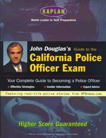 John Douglas's guide to the California police officer exam