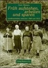 Früh aufstehen, arbeiten und sparen