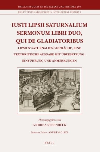 Iusti Lipsii saturnalium libri duo, qui de gladiatoribus