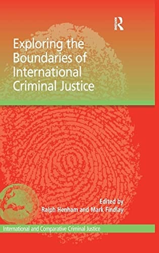 Exploring the boundaries of international criminal justice