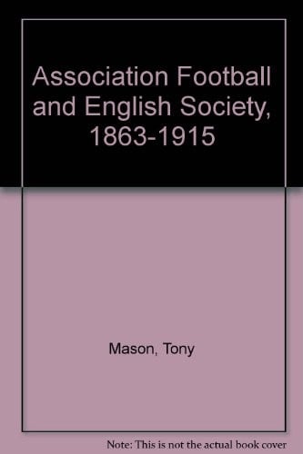 Association football and English society, 1863-1915