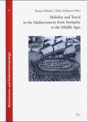 Mobility and travel in the Mediterranean from antiquity to the Middle Ages