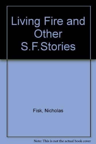 Living fire and other S.F. stories