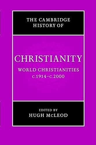 World Christianities c. 1914-c. 2000