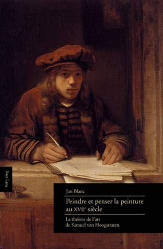 Peindre et penser la peinture au XVIIe siècle
