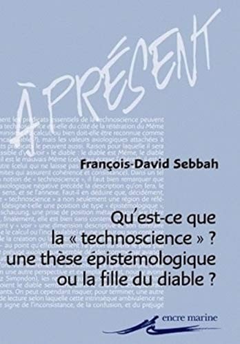 Qu'est-ce que la "technoscience"?