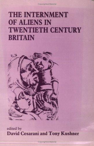 The Internment of aliens in twentieth century Britain