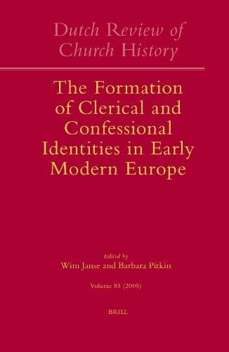 The formation of clerical and confessional identities in early modern Europe
