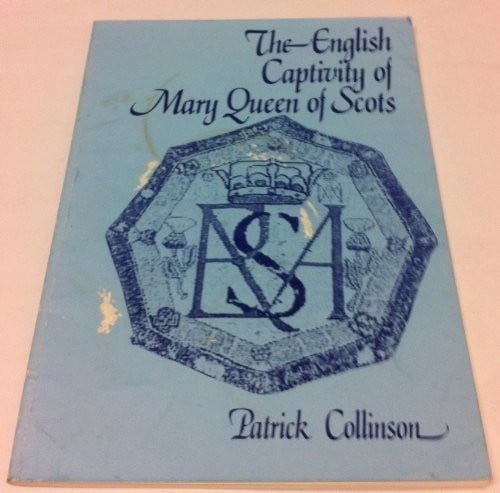 The English captivity of Mary Queen of Scots