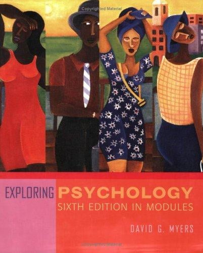 Exploring Psychology, Sixth Edition, in Modules