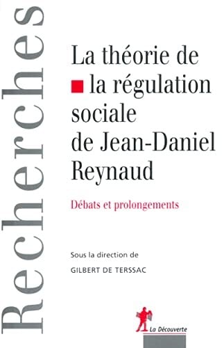 La théorie de la régulation sociale de Jean-Daniel Reynaud