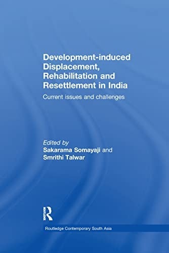 Development-induced displacement, rehabilitation, and resettlement in India