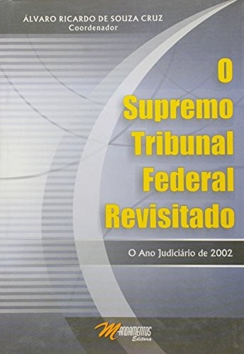 O Supremo Tribunal Federal revisitado