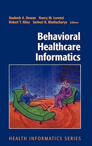 Behavioral healthcare informatics
