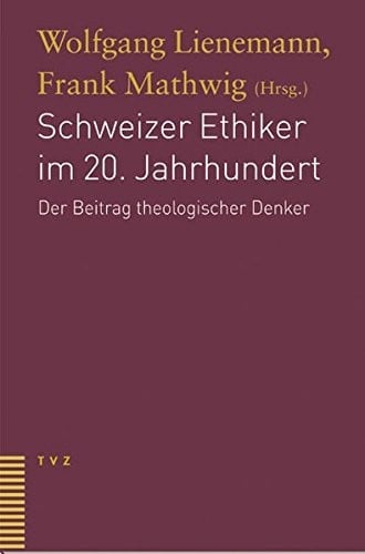 Schweizer Ethiker im 20. Jahrhundert