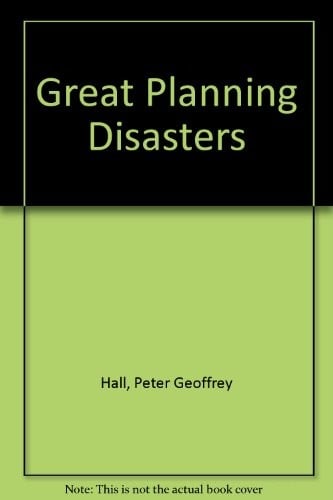 Great planning disasters