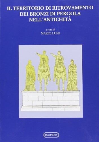 Il territorio di ritrovamento dei bronzi di Pergola nell'antichità