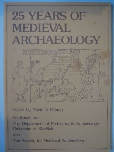 25 years of medieval archaeology