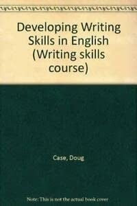 Developing Writing Skills in English (Writing Skills Course)