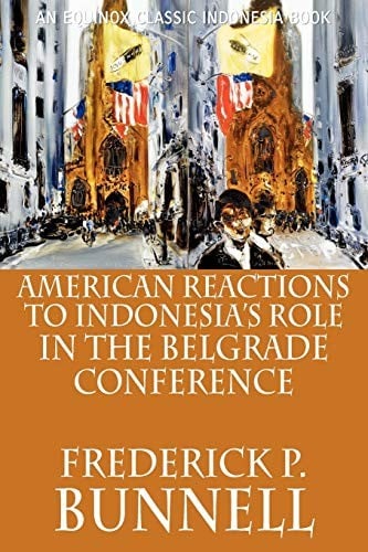 American reactions to Indonesia's role in the Belgrade Conference