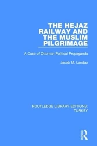 The Hejaz railway and the Muslim pilgrimage