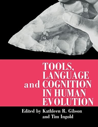 Tools, language and cognition in human evolution