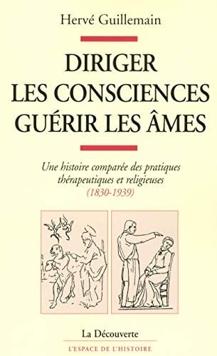 Diriger les consciences, guérir les âmes