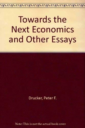 Toward the next economics, and other essays