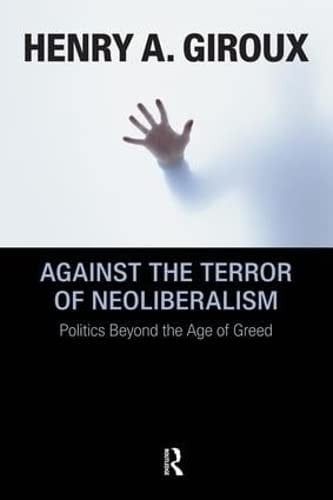 Against the terror of neoliberalism