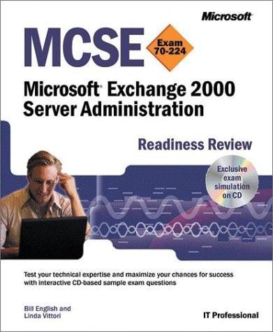 MCSE Microsoft Exchange 2000 server administration readiness review