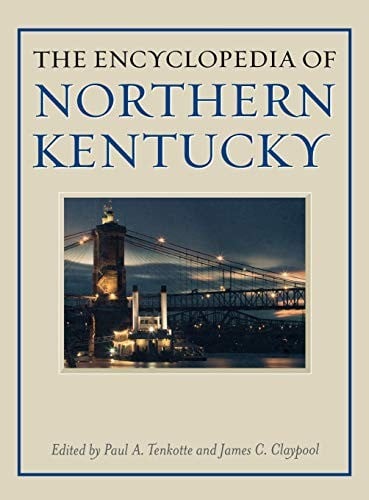 The encyclopedia of northern Kentucky