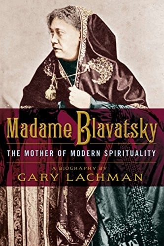 Madame Blavatsky - The Mother of Modern Spirituality