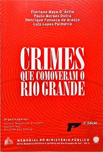 Crimes que comoveram o Rio Grande--