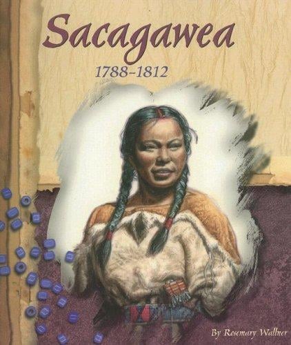 Sacagawea, 1788-1812 (American Indian Biographies)