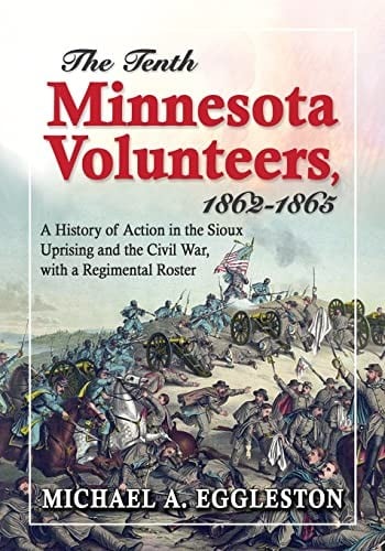 The Tenth Minnesota Volunteers, 1862-1865