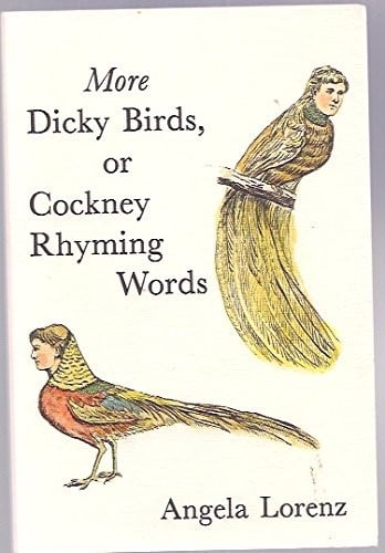 More dicky birds, or, Cockney rhyming words