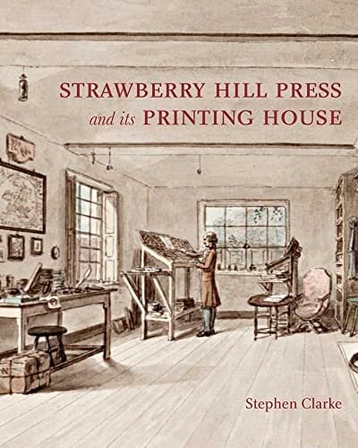 The Strawberry Hill Press and its printing house