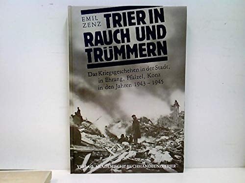 Trier in Rauch und Trümmern