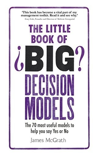 The little book of big decision models