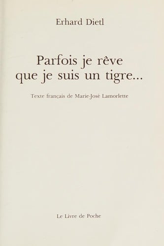 Parfois je rêve que je suis un tigre...