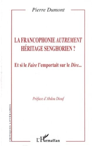 La francophonie autrement, héritage senghorien?