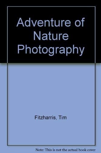Adventure of Nature Photography