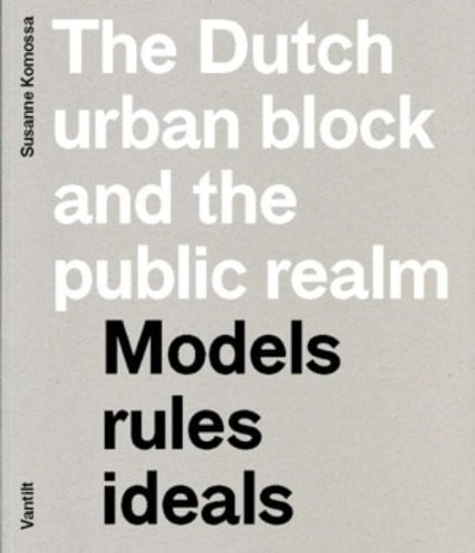 The Dutch urban block and the public realm