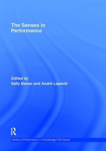 The senses in performance
