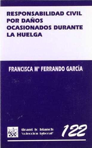 Responsabilidad Civil Por Danos Ocasionados Durante La Huelga