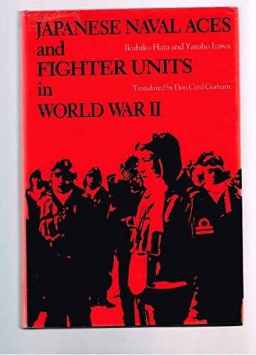 Japanese Navel Aces and Fighter Units in World War II