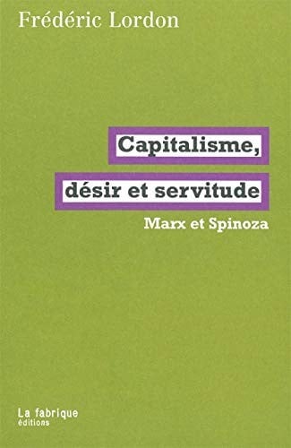 Capitalisme, désir et servitude