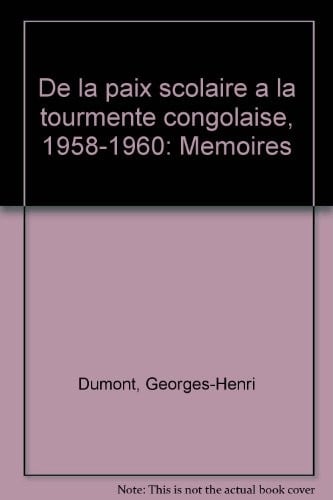 De la paix scolaire à la tourmente congolaise, 1958-1960