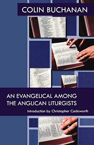 An evangelical among the Anglican liturgists