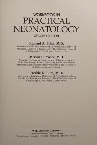 Workbook in practical neonatology / Richard A. Polin, Mervin C. Yoder, Fredric D. Burg